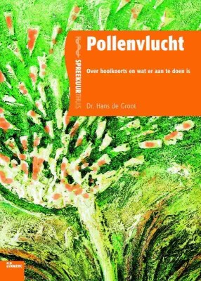 Pollenvlucht - over hooikoorts en wat er aan te doen is