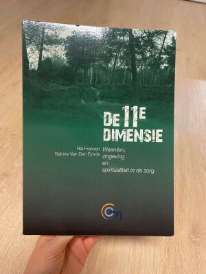 De 11e dimensie - Waarden, zingeving en spiritualiteit in de zorg