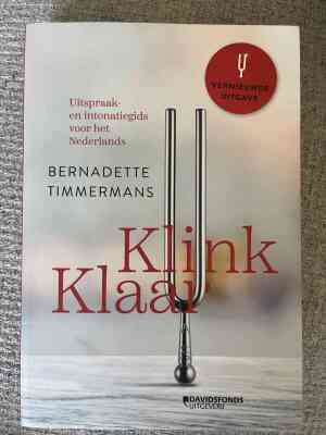 Klink Klaar - Uitspraak-en intonatiegids voor het Nederlands - 13e druk