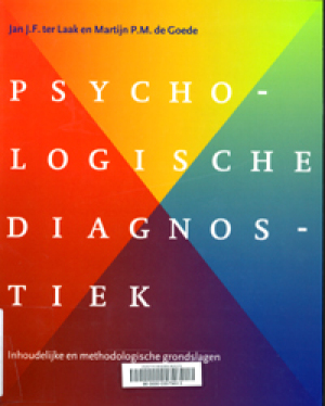 Psychologische diagnostiek; inhoudelijke en methodologische grondslagen