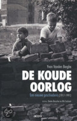 De Koude Oorlog, een nieuwe geschiedenis (1917 - 1991)