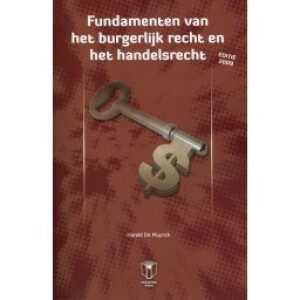 Fundamenten van het burgerlijk recht en handelsrecht Editie 2009
