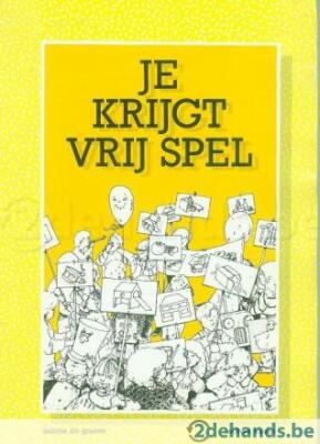 Je krijgt vrij spel