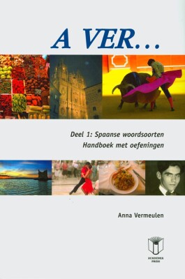 A VER... Deel 1 + 2: Spaanse woordsoorten Handboek met oefeningen