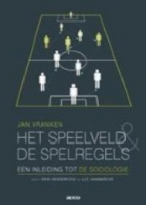 Het speelveld en de spelregels; een inleiding tot de sociologie.