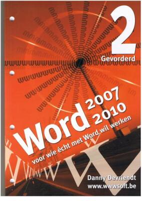 Word 2007-2010 voor wie echt met Word wil werken