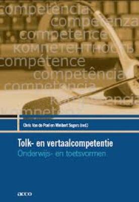 Tolk- en vertaalcompetentie. Onderwijs- en toetsvormen