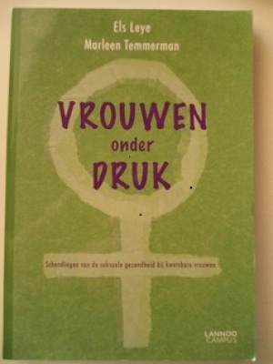 Vrouwen onder druk. Schendingen van de seksuele gezondheid bij kwetsbare vrouwen.