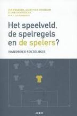 Het speelveld, de spelregels en de spelers?