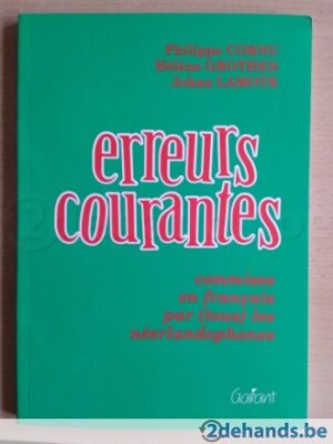 Erreurs courantes: commises en français par (tous) les néerlandophones
