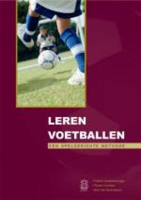 Leren voetballen - een spelgerichte methode
