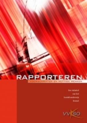 Rapporteren, Voorschriften en Nuttige Wenken