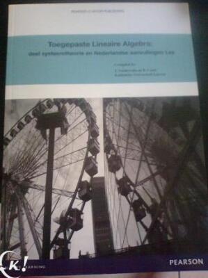 Toegepaste Lineaire Algebra: deel systeemtheorie en Nederlandse aanvullingen Lay