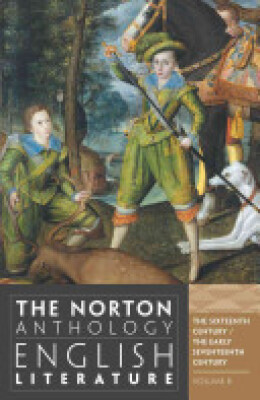The Norton Anthology of English Literature: The Sixteenth Century and The Early Seventeenth Century - NIEUWSTE EDITIE