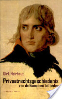 Privaatrechtsgeschiedenis van de Romeinen tot heden.