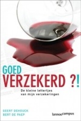 Goed verzekerd?! De kleine lettertjes van mijn verzekeringen