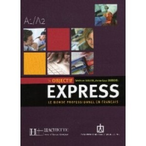 Objectif express Le monde professionnel en français
