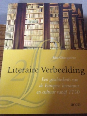 Literaire verbeelding 2: een geschiedenis van de Europese literatuur en cultuur vanaf 1750