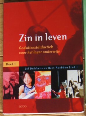 Zin in leven: godsdienstdidactiek in het lager onderwijs, deel 1