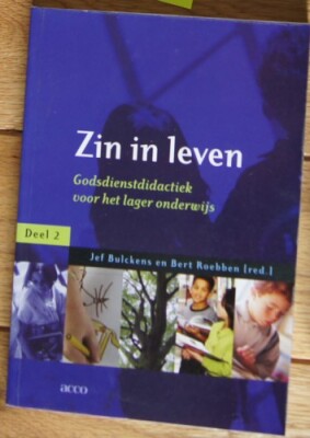 Zin in leven: godsdienstdidactiek in het lager onderwijs, deel 2