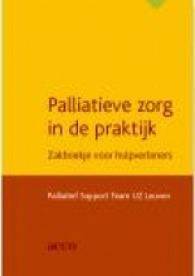 PALLIATIEVE ZORG IN DE PRAKTIJK,ZAKBOEKJE VOOR HULPVERLENERS