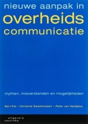 Nieuwe aanpak in overheidscommunicatie
