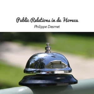 Public Relations in de horeca (niet voor dummies!)
