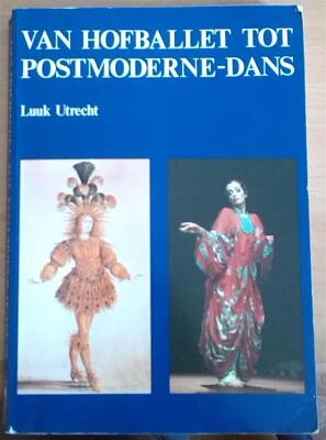 Van Hofballet tot Postmoderne-Dans
