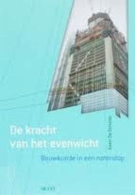 De kracht van het evenwicht, Bouwkunde in een notendop