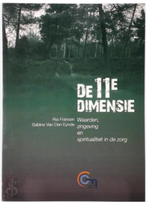 De 11e dimensie - Waarden, zingeving en spiritualiteit in de zorg